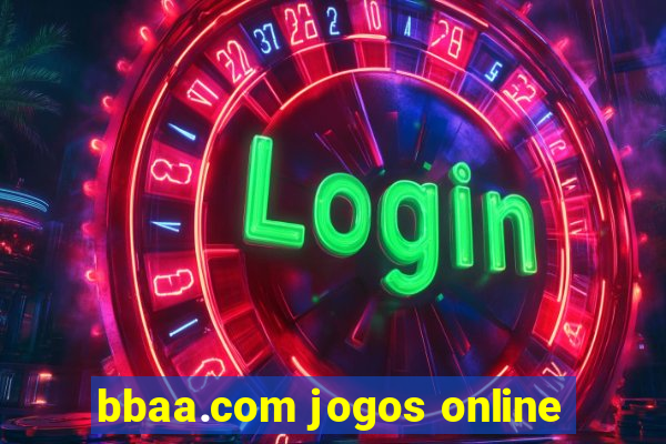 bbaa.com jogos online